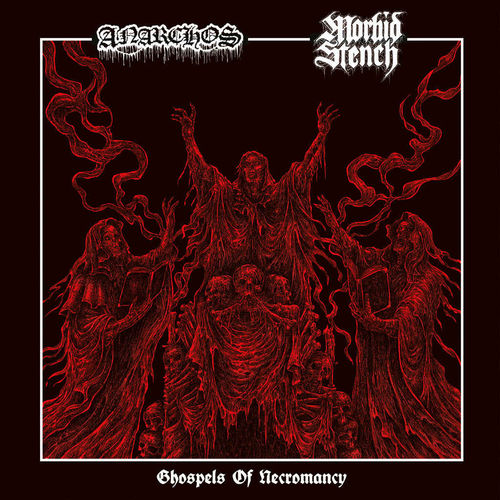 Anarchos/Morbid Stench - Ghospels of Necromancy 7" Split
